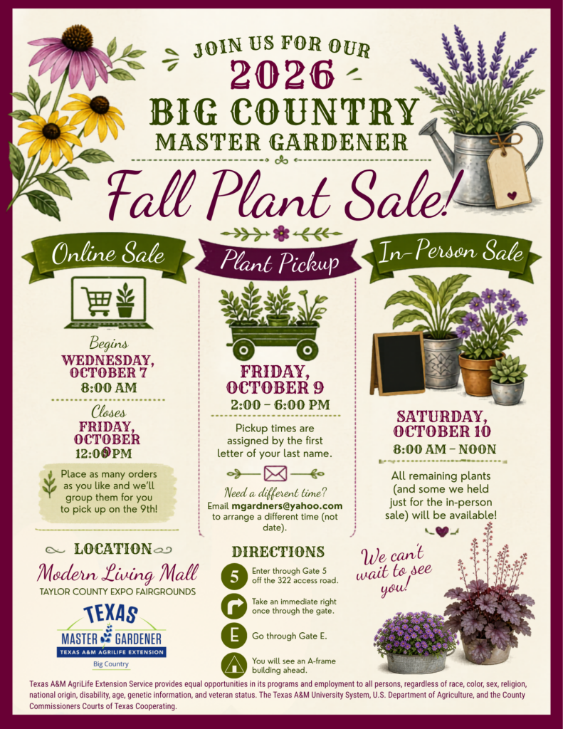 Flyer for the 2026 Big Country Master Gardener Fall Plant Sale. Online orders run October 7 at 8 AM through October 9 at noon. Plant pickup is October 9 from 2–6 PM with assigned times by last name. In-person sale is October 10 from 8 AM to noon at the Modern Living Mall, Taylor County Expo Fairgrounds. Includes garden-themed illustrations, directions through Gate 5 and Gate E, and a contact email for alternate pickup times.